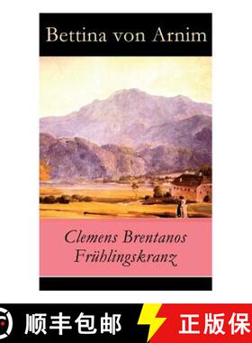 【3-4周达】Clemens Brentanos Fr hlingskranz - Vollst ndige Ausgabe [9788027315574]