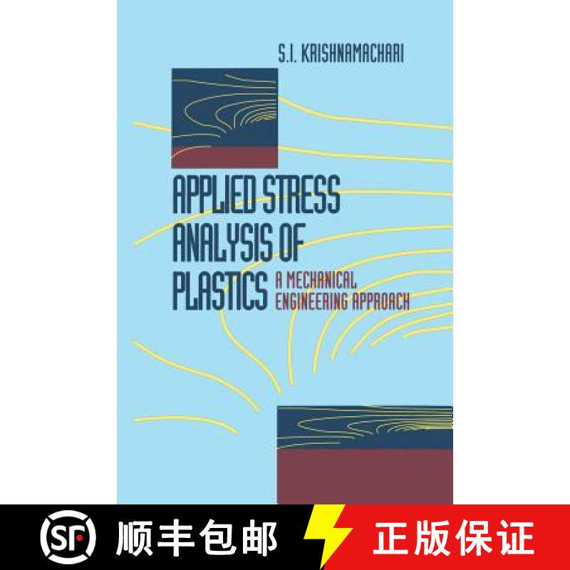 【3-4周达】Applied Stress Analysis of Plastics: A Mechanical Engineering Approach [9781461363606]