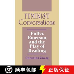 and Fuller the Reading Feminist 4周达 9780801481109 Conversations Play Emerson