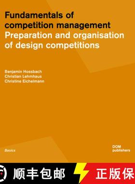 预订 Fundamentals of Competition Management: Preparation and Organization of Design Competitions [9783869223162]