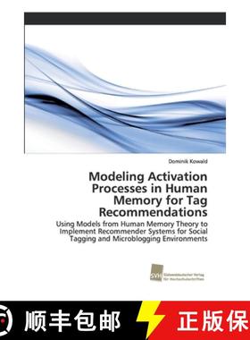 预订 Modeling Activation Processes in Human Memory for Tag Recommendations [9786202320726]