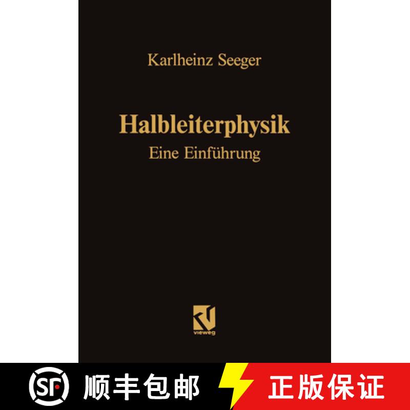 【3-4周达】Halbleiterphysik: Eine Einführung: Band I / II [9783322985545]