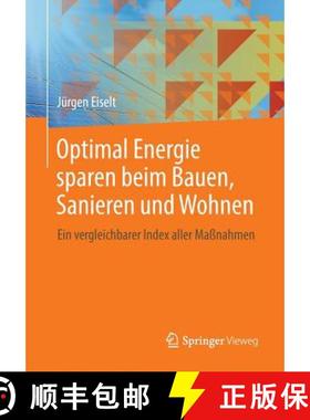 【3-4周达】Optimal Energie sparen beim Bauen, Sanieren und Wohnen : Ein vergleichbarer Index aller Ma... [9783658036515]