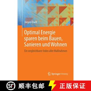 【3-4周达】Optimal Energie sparen beim Bauen, Sanieren und Wohnen : Ein vergleichbarer Index aller Ma... [9783658036515]