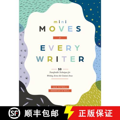 【3-4周达】Mini Moves for Every Writer: Fifty Transferable Techniques for Writing Across the Content ... [9781960574701]