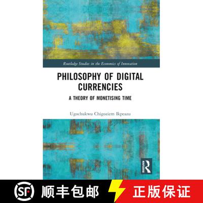 【3-4周达】Philosophy of Digital Currencies: A Theory of Monetizing Time [9781032361413]