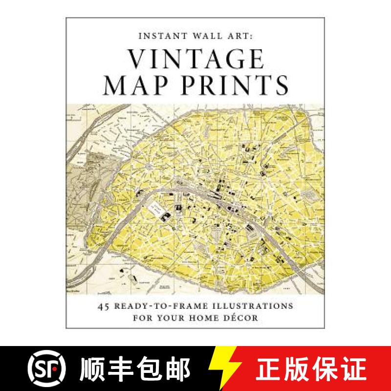 【3-4周达】Instant Wall Art - Vintage Map Prints: 45 Ready-To-Frame Illustrations for Your Home Décor [9781507205891]