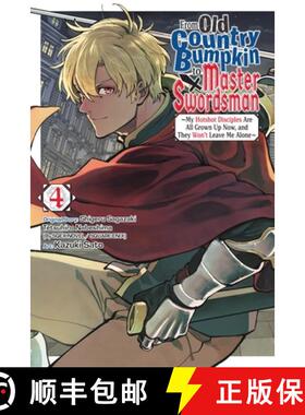【3-4周达】From Old Country Bumpkin to Master Swordsman, Vol. 4: My Hotshot Disciples Are All Grown U... [9798855401950]