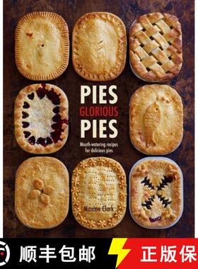 【3-4周达】Pies Glorious Pies : Mouth-watering recipes for delicious pies [9781788792370]
