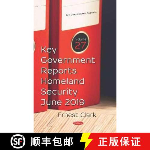 【3-4周达】精装 Key Government Reports. Volume 27: Homeland Security - June 2019 [9781536165708]