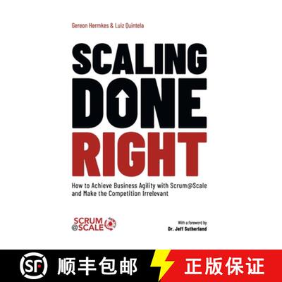 【3-4周达】Scaling Done Right: How to Achieve Business Agility with Scrum@Scale and Make the Competit... [9783982197029]