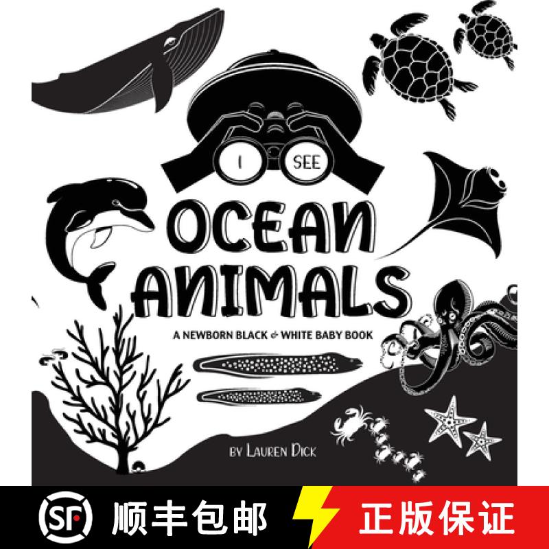 【3-4周达】I See Ocean Animals: A Newborn Black & White Baby Book (High-Contrast Design & Patterns) (... [9781774763032]
