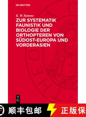 【3-4周达】Zur Systematik Faunistik Und Biologie Der Orthopteren Von Südost-Europa Und Vorderasien [9783112730027]