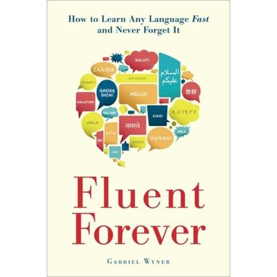 现货 外语流利说 Fluent Forever: How to Learn Any Language Fast and Never Forget It [9780385348119]