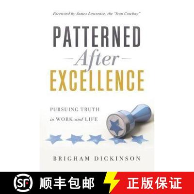 【3-4周达】Patterned after Excellence: Pursuing Truth in Work and Life [9781632992345]