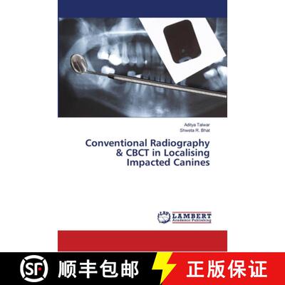 预订 Conventional Radiography & CBCT in Localising Impacted Canines [9786139981991]