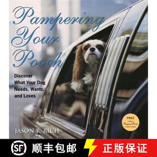 and Wants Needs ... Pampered 9780470009222 Discover 4周达 With Pampering What Your Loves Dog Pooch