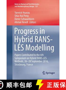 【3-4周达】Progress in Hybrid RANS-LES Modelling : Papers Contributed to the 6th Symposium on Hybrid ... [9783030099275]