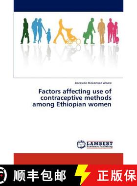 预订 Factors affecting use of contraceptive methods among Ethiopian women [9783848480050]