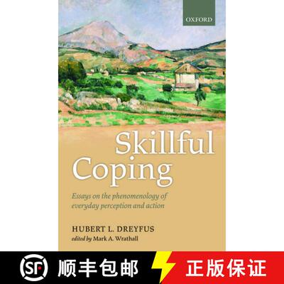 【3-4周达】Skillful Coping: Essays on the phenomenology of everyday perception and action [9780198777298]