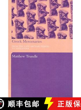 【3-4周达】Greek Mercenaries : From the Late Archaic Period to Alexander [9780415486910]