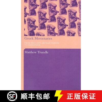 【3-4周达】Greek Mercenaries : From the Late Archaic Period to Alexander [9780415486910]