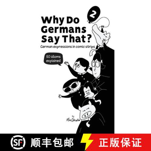 【3-4周达】精装 Why Do Germans Say That? Vol. 2 - German expressions in comic strips. 50 idioms expla... [9783945174357]