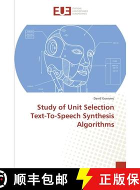 预订 Study of Unit Selection Text-To-Speech Synthesis Algorithms [9783639560329]