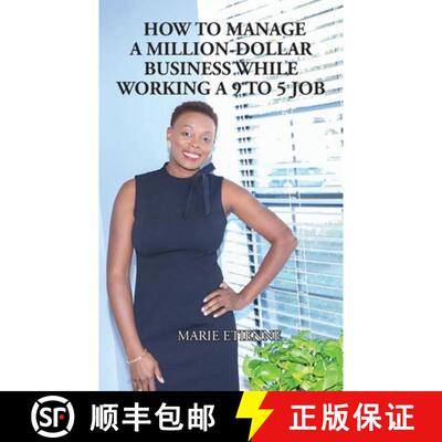【3-4周达】How To Manage a Million-Dollar Business While Working a 9 to 5 Job [9781950398874]