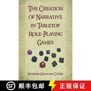 【3-4周达】The Creation of Narrative in Tabletop Role-Playing Games [9780786444519]