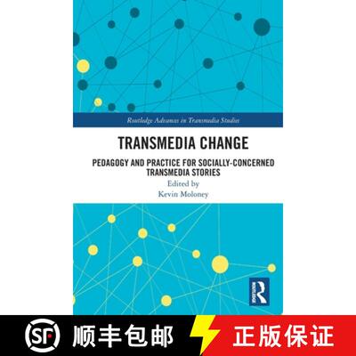 【3-4周达】Transmedia Change: Pedagogy and Practice for Socially-Concerned Transmedia Stories [9780367714376]