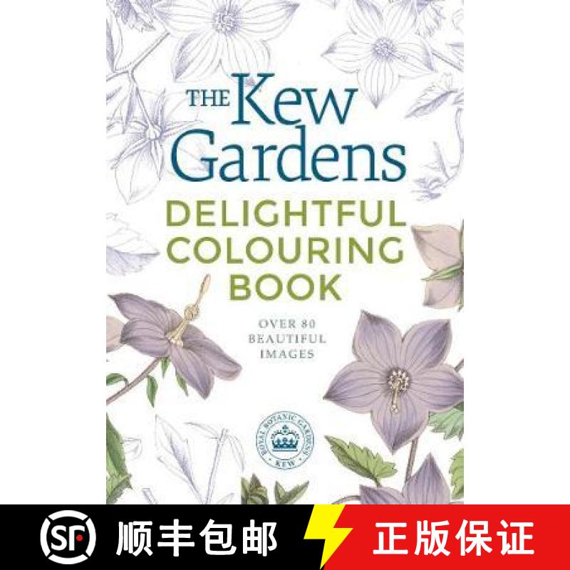 【2-3周达】Kew Gardens Delightful Flowers Colouring Book: Over 80 Beautiful Images [9781789501643]