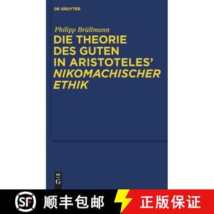 Aristoteles Theorie 9783110227864 Ethik Nikomachischer Guten des Die 预订