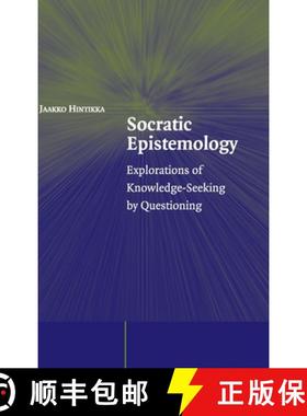 【3-4周达】Socratic Epistemology: Explorations of Knowledge-Seeking by Questioning [9780521851015]