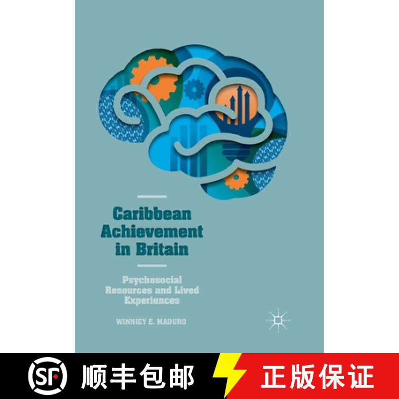 【3-4周达】Caribbean Achievement in Britain : Psychosocial Resources and Lived Experiences [9783319880389]