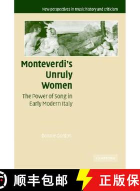 【3-4周达】精装 Monteverdi's Unruly Women: The Power of Song in Early Modern Italy - Monteverdi's Unr... [9780521845298]