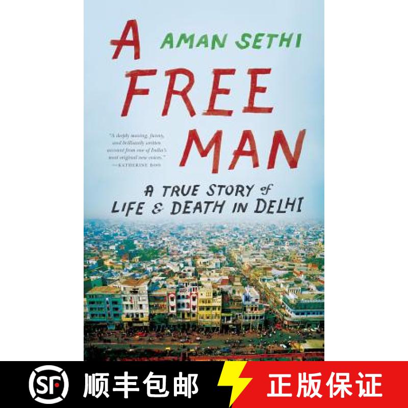 【3-4周达】A Free Man: A True Story of Life & Death in Delhi [9780393346602]