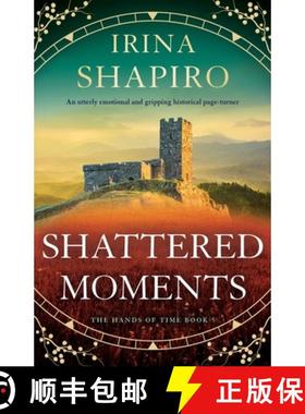【3-4周达】Shattered Moments: An utterly emotional and gripping historical page-turner [9781805086567]