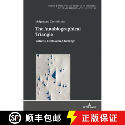 【3-4周达】精装 The Autobiographical Triangle : Witness, Confession, Challenge [9783631674277]