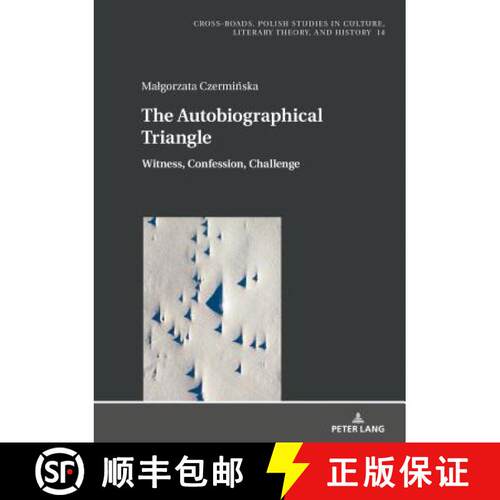 【3-4周达】精装 The Autobiographical Triangle : Witness, Confession, Challenge [9783631674277]