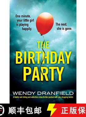 预订 The Birthday Party: A totally nail-biting and addictive crime thriller packed with jaw-dropping ... [9781800199880]
