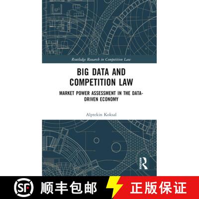 【3-4周达】精装 Big Data and Competition Law: Market Power Assessment in the Data-Driven Economy [9781032601434]