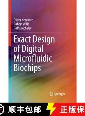 【3-4周达】Exact Design of Digital Microfluidic Biochips [9783030081355]