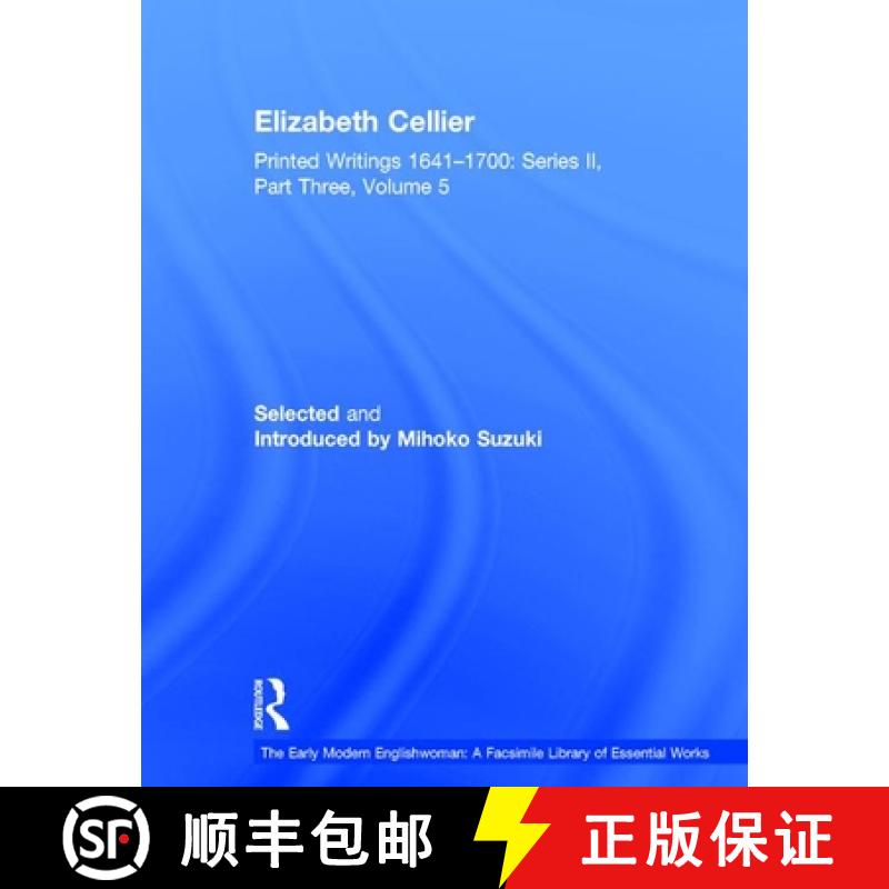 【3-4周达】Elizabeth Cellier: Printed Writings 1641–1700: Series II, Part Three, Volume 5 - Printed ... [9780754631026]