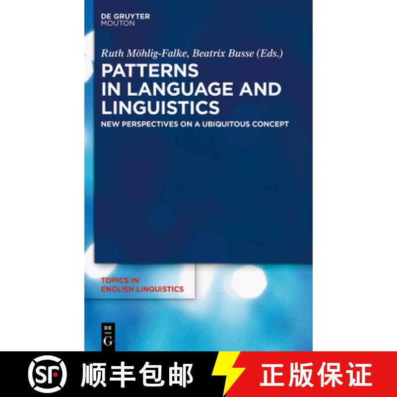 【2-3周达】Patterns in Language and Linguistics: New Perspectives on a Ubiquitous Concept [9783110595512]