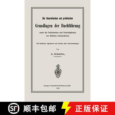【3-4周达】Die theoretischen und praktischen Grundlagen der Buchführung sowie die Unklarheiten und U... [9783662322741]