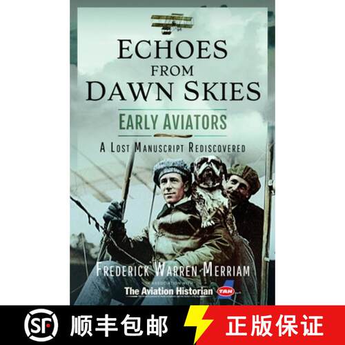 【3-4周达】精装 Echoes from Dawn Skies: Early Aviators: A Lost Manuscript Rediscovered [9781526726209]