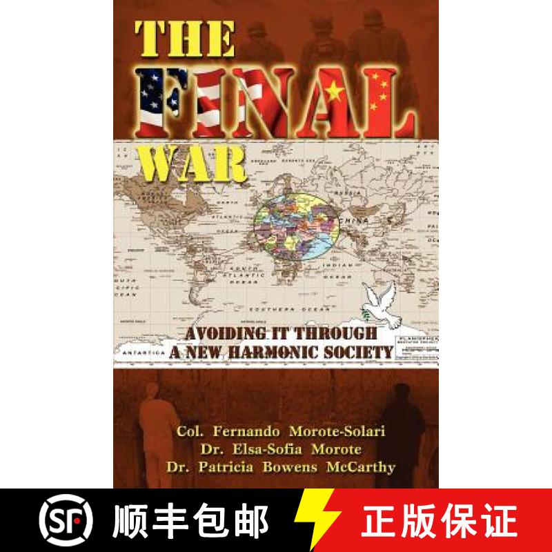 预订 The Final War: Avoiding It through a New Harmonic Society [9780985371418]