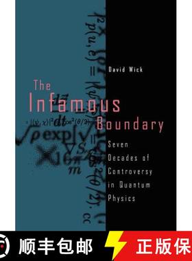【3-4周达】The Infamous Boundary : Seven Decades of Controversy in Quantum Physics [9781461253631]