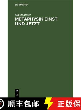预订 Metaphysik einst und jetzt [9783110053210]